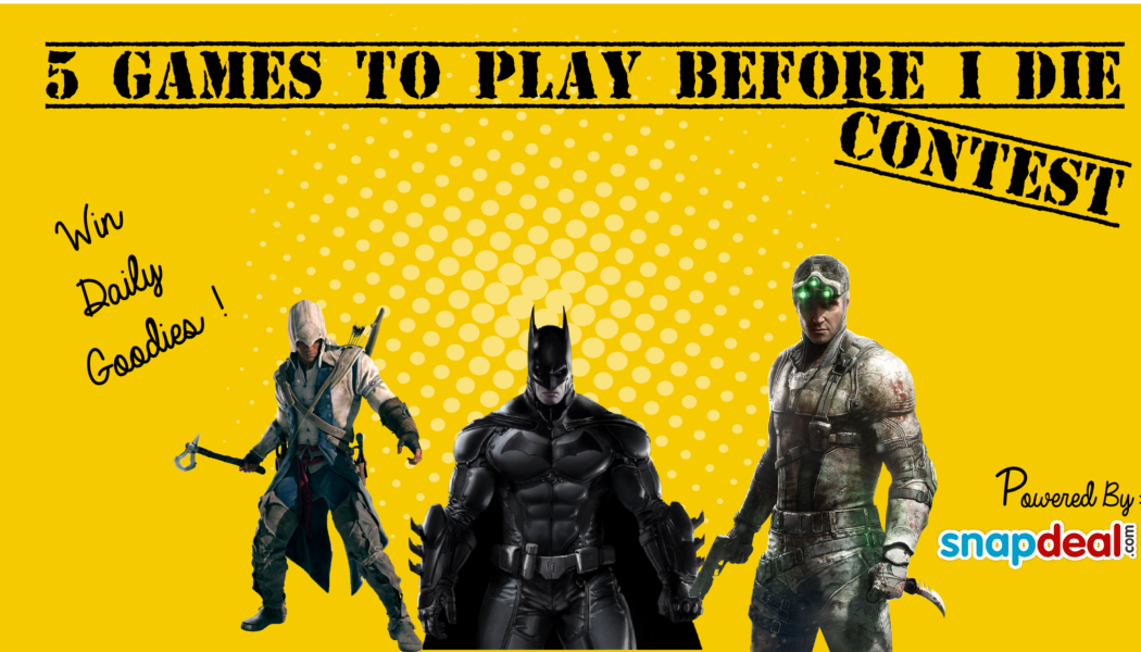 5 Games to Play before I Die Contest