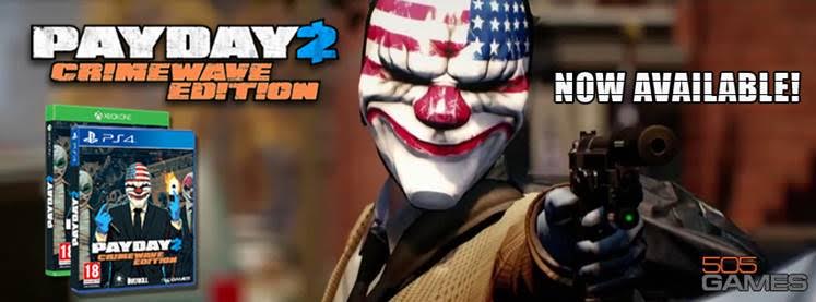 Payday 2 Crimewave Edition Now Available For PS4 And Xbox One - Gaming ...