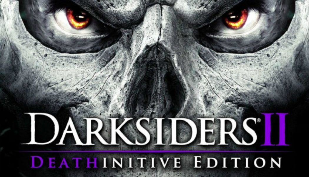 Darksiders II: Deathinitive Edition Delayed