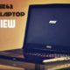 MSI GE62 Laptop Review: A Gaming Beast