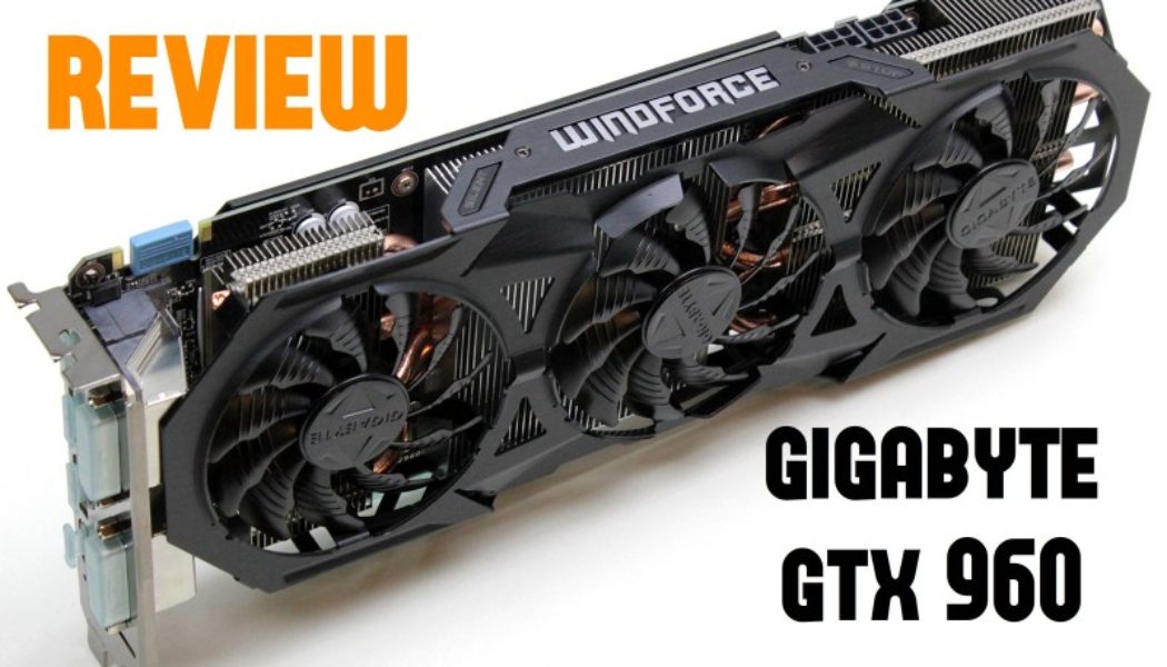 Gigabyte GTX 960 G1 Gaming Edition Review
