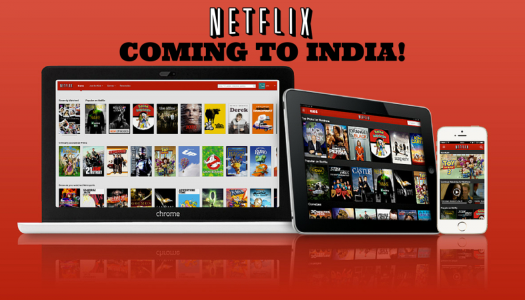 Netflix Finally Launching In India