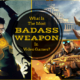 The Most Badass Weapons In Video Games