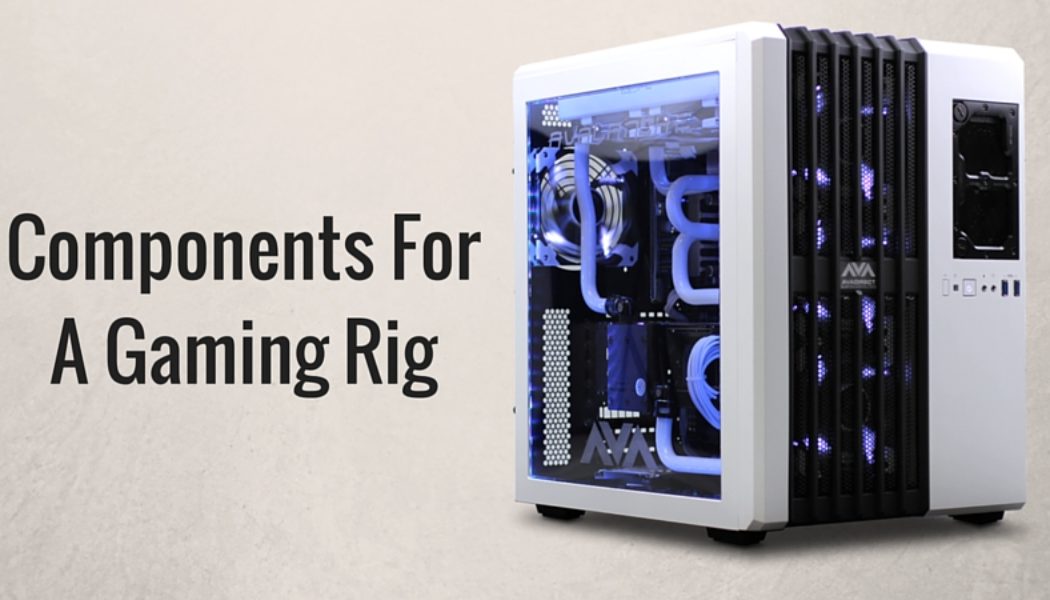 Components For A Gaming Rig: A Primer