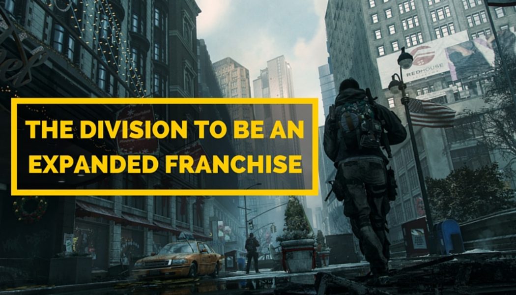 The Division To Be Built As A Franchise And Expanded For Years