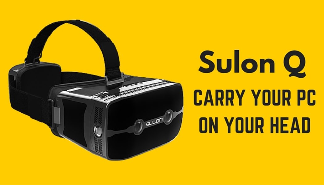Sulon Q: AMD’s Tether-Free Virtual Reality Headset
