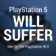 The PlayStation Neo Spells Disaster For Sony And The PlayStation 5 Upon Release