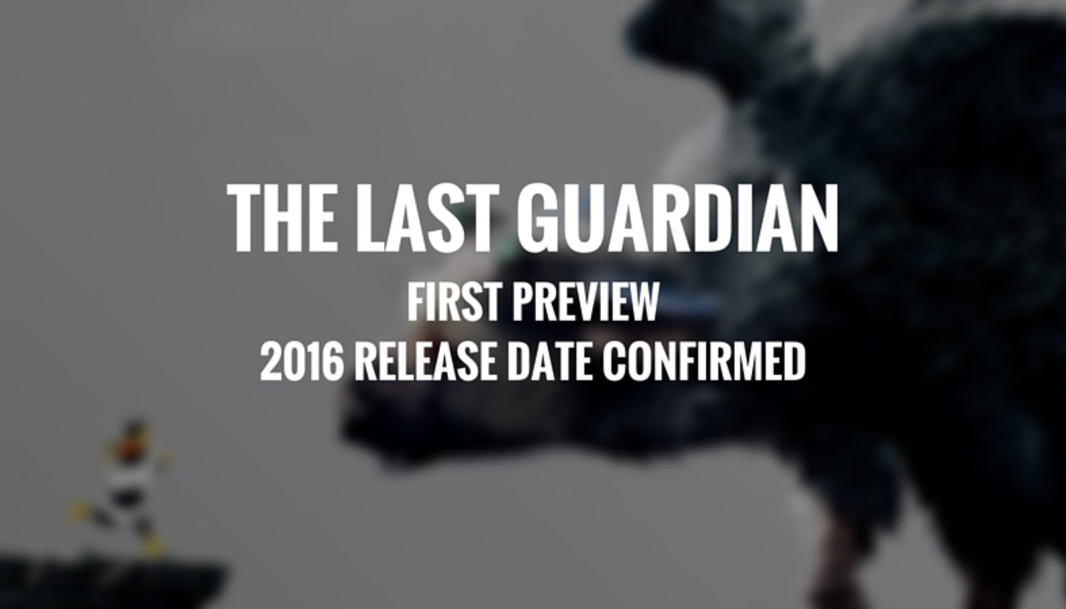 The Last Guardian preview
