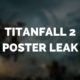 Titanfall 2 Poster Teased [Rumor]