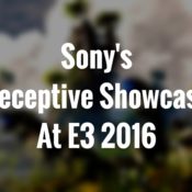 Sony @ E3 2016: Two Sides To Every Coin