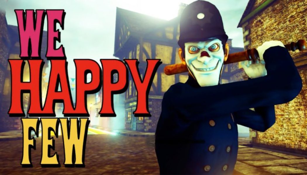 We Happy Few: An Upcoming Survival, Psychological, Thriller Game From The Devs Of Contrast