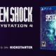 System Shock Remake Coming To Playstation in 2018