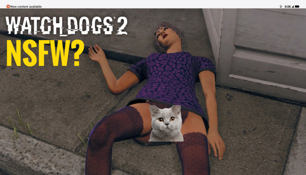 Beware, Watch Dogs 2 Is Full On NSFW