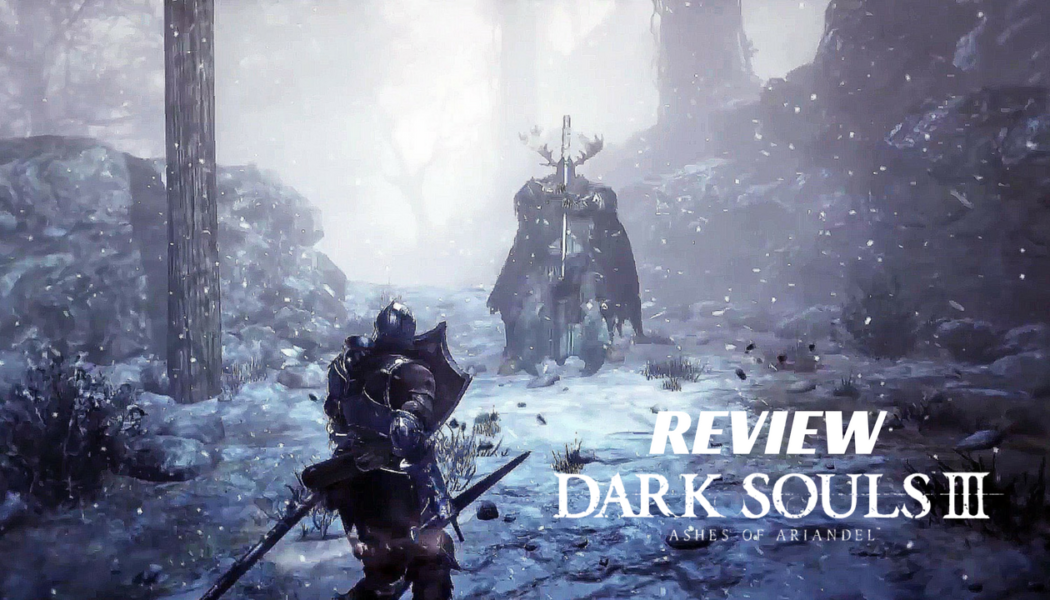 Avert Thine Eyes: Ashes Of Ariandel Review (Dark Souls III DLC)