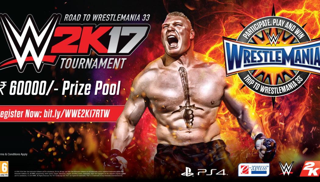 E-xpress Announces WWE 2K17 Road To WrestleMania 33