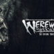 Play As A Werewolf In This New Game By Cyanide & Focus Home Interactive