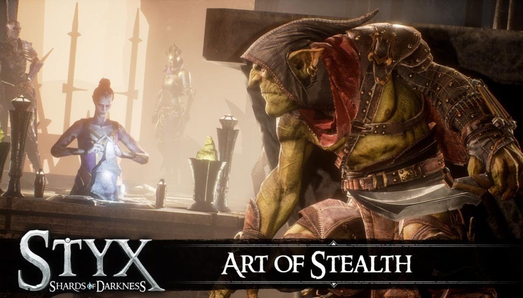 Styx: Shards of Darkness Unveils The “Art of Stealth” Trailer