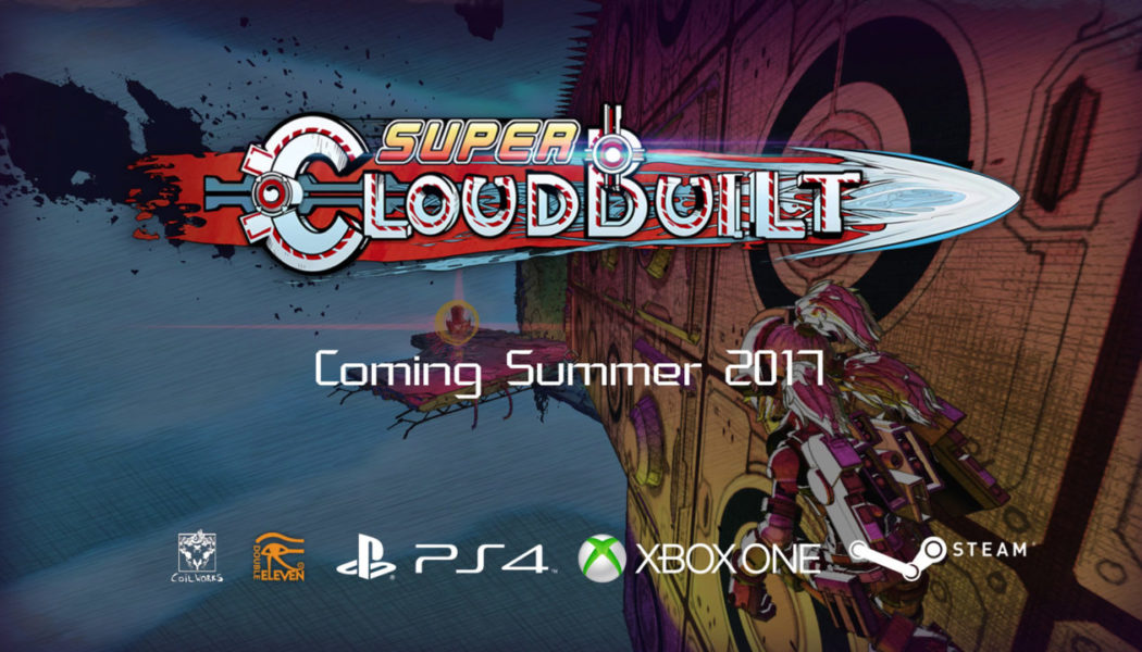 Super Cloudbuilt Announced For PS4, Xbox One And PC