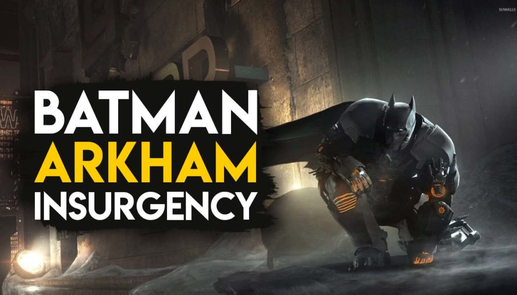 Batman: Arkham Insurgency – Everything You Need To Know