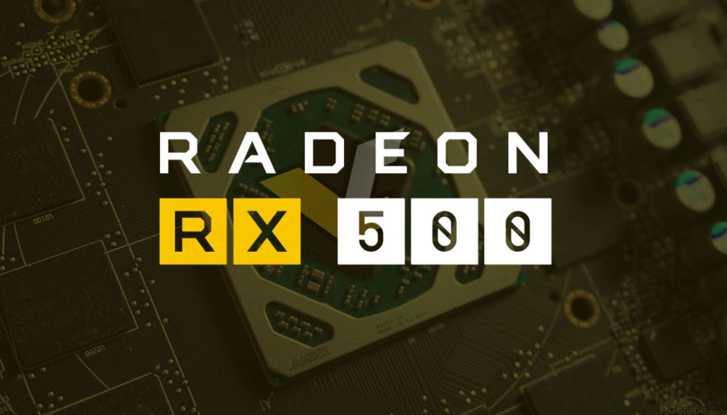 AMD Reveals The Radeon RX 500 GPU Series