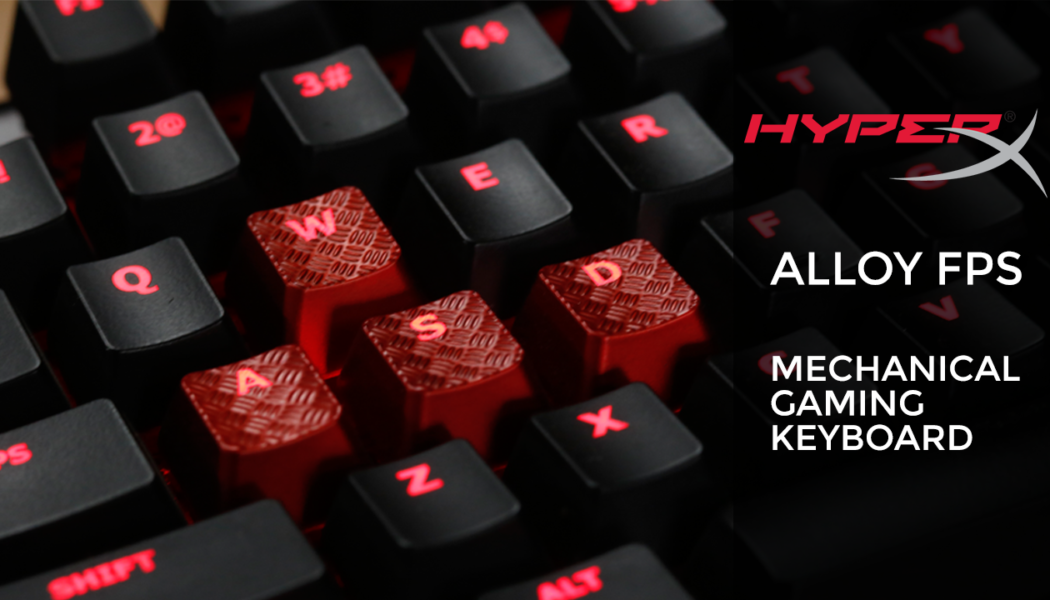 Review: HyperX Alloy FPS Mechanical Gaming Keyboard