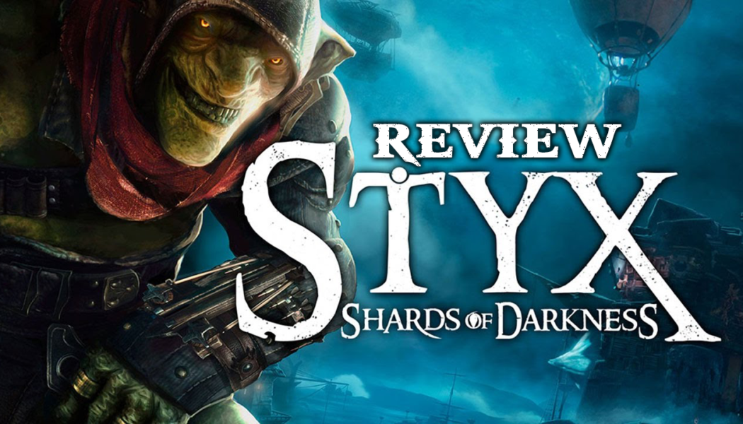 Into The Shadows – Styx: Shards Of Darkness Review