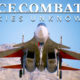 Ace Combat 7: Skies Unknown ‘Chaos and Confusion’ E3 2017 Trailer