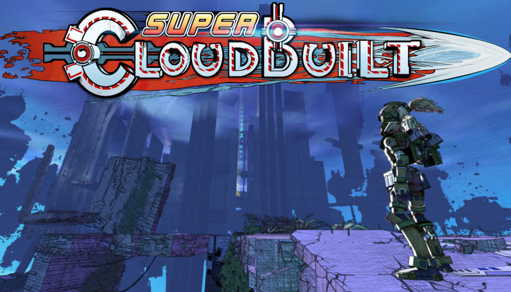 Super CloudBuilt Releases in July, New Trailer released