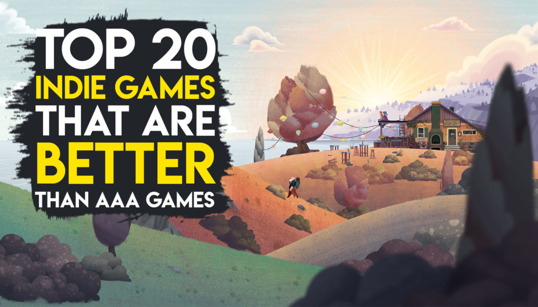 2017’s Best Indie Games Are Surpassing Most AAA Games