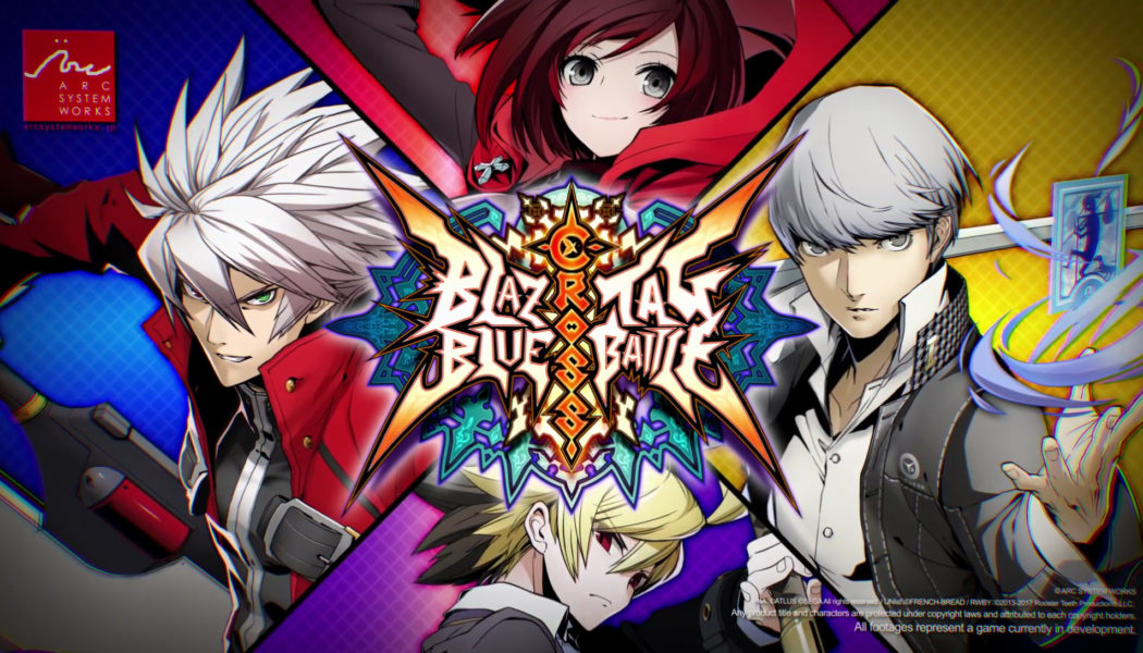 Blazblue Cross Tag Battle Announced – Blazblue x Persona x Undernight x RWBY