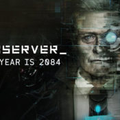 Cyberpunk Horror Game ‘Observer’ Coming August 15 for PS4, Xbox One and PC