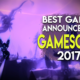 The Best Announcements From Gamescom 2017
