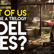 The Last Of Us Will Be A Trilogy, Joel Might Die By The End [RUMOR]