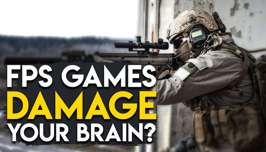 FPS Games Cause Brain Damage, According To Recent Study