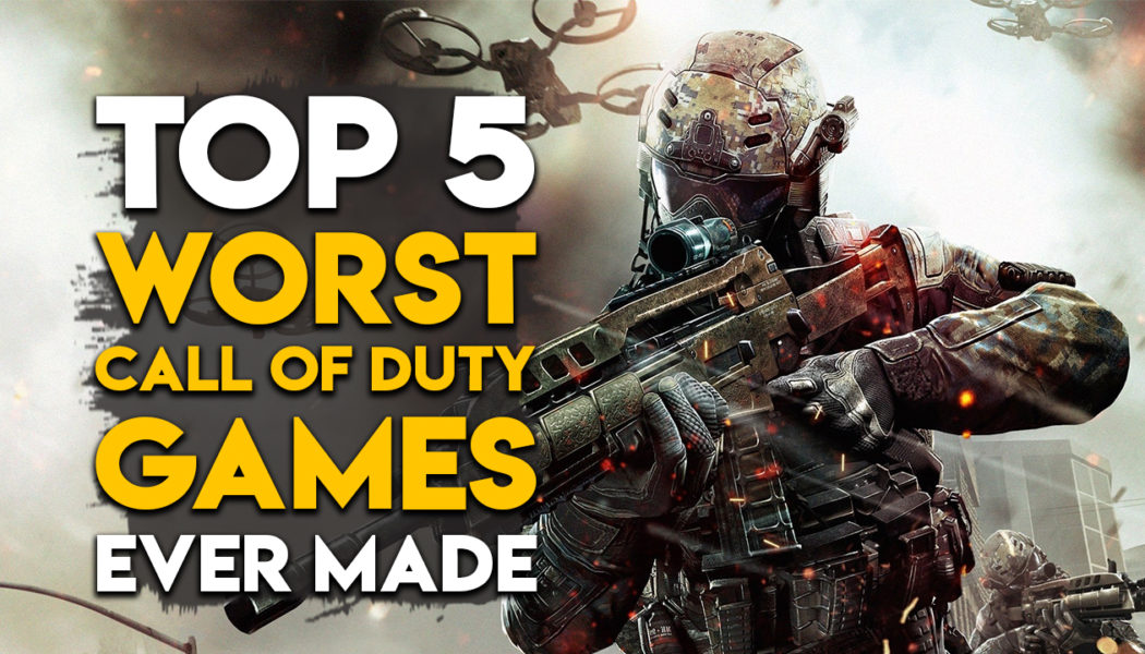 Top 5 Worst Call Of Duty Games Ever Made