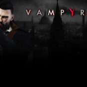 Vampyr Delayed to Spring 2018