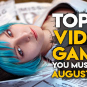 Top 10 Best Video Games You Must Play – August 2017