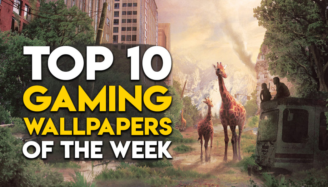 Top 10 Gaming Wallpapers Of The Week For PC And Smartphones (Part 2)