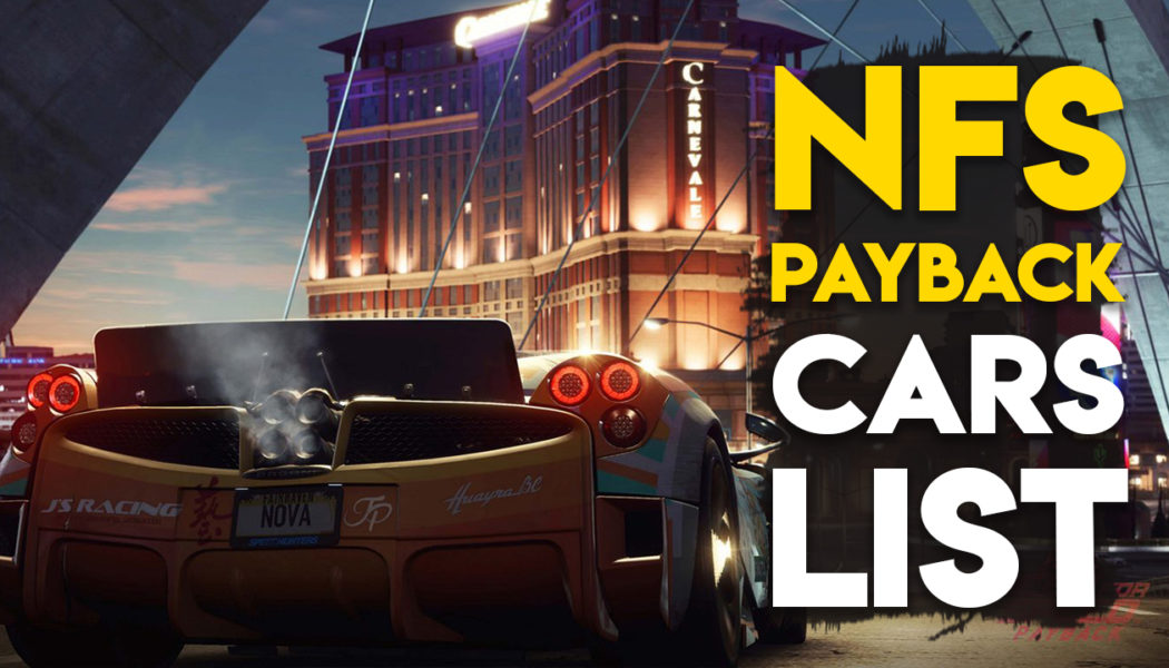 NFS Payback Has 68 Cars In Total, Here’s The Full List