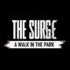 The Surge ‘A Walk in the Park’ Expansion Teaser Trailer