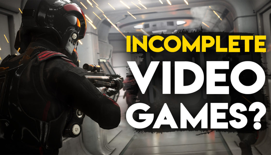 How To Spot An “Incomplete” Video Game?