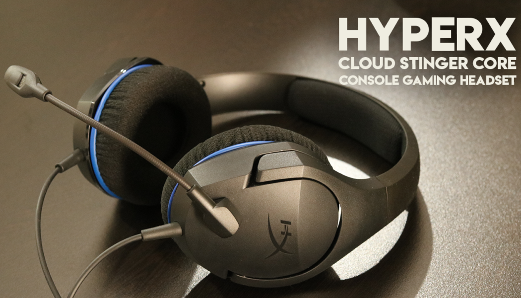 Gear of the Month – HyperX Cloud Stinger Core Gaming Headset