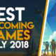 Best Upcoming Games of the Month – July 2018